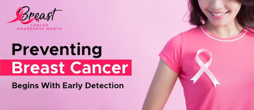 How Early Detection Can Help Prevent Breast Cancer?