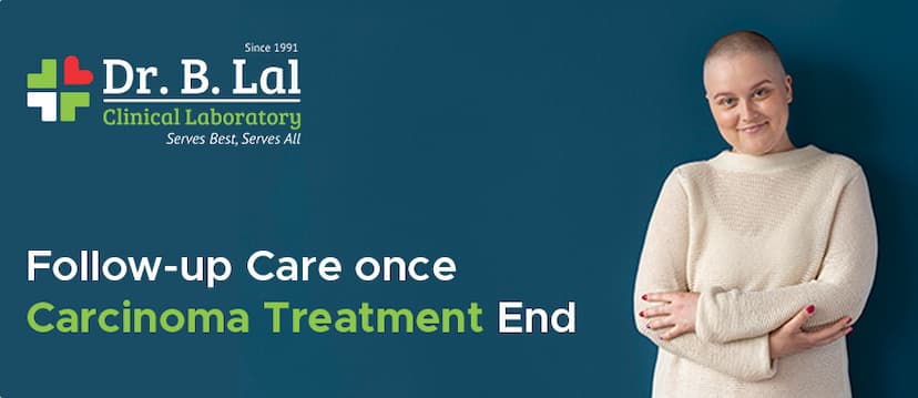 Follow-up Care once carcinoma Treatment End