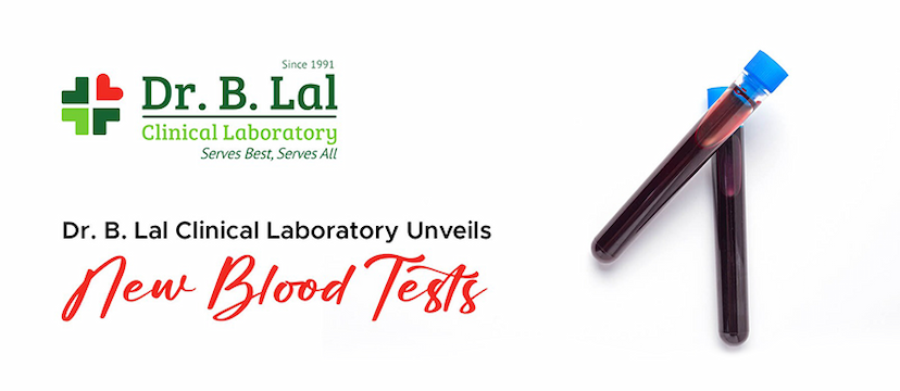 DR. B. LAL CLINICAL LABORATORY UNVEILS NEW BLOOD TESTS