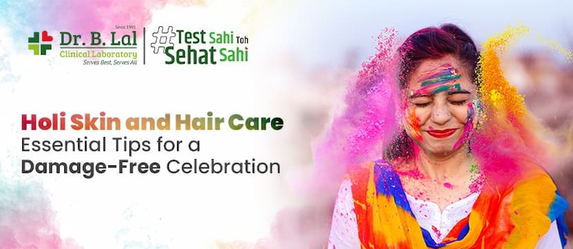 Holi Skin & Hair Care: Essential Tips for a Damage-Free Celebration