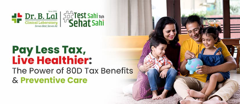 Pay Less Tax, Live Healthier: The Power Of 80D Tax Benefits & Preventive Care