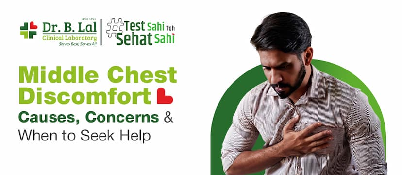 Tight Pain & Discomfort in the Middle of Chest? Causes, Concerns & When to Act