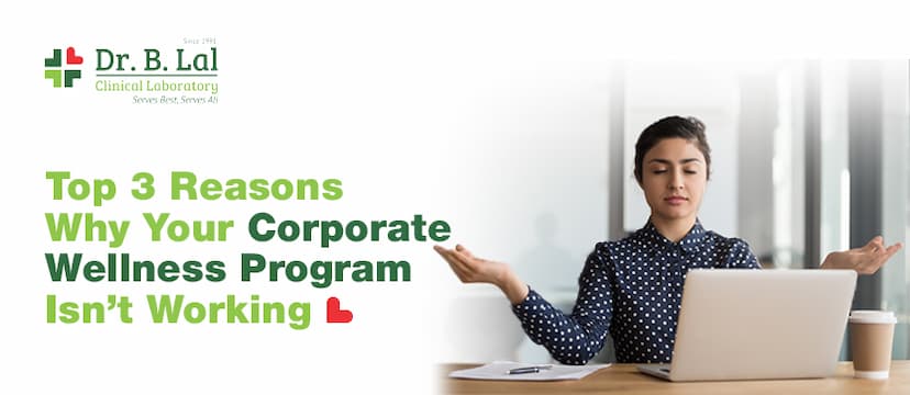 Top 3 Reasons Why Your Corporate Wellness Program Isn’t Working 