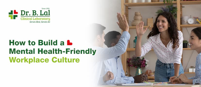  How to Build a Mental Health-Friendly Workplace Culture