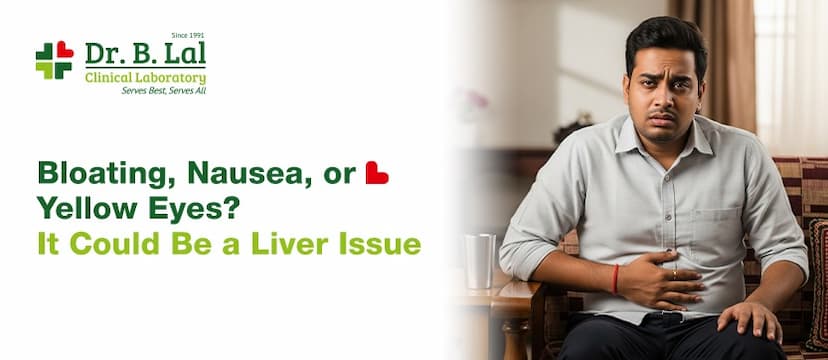 Bloating, Nausea, or Yellow Eyes? It Could Be a Liver Issue