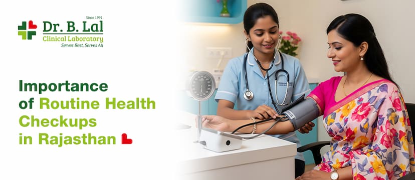Importance of Routine Health Checkups in Rajasthan