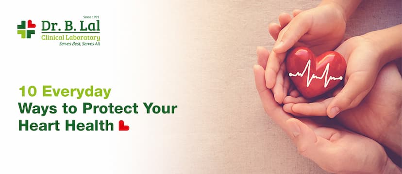 Top 10 Ways to Keep Your Heart Healthy Every Day