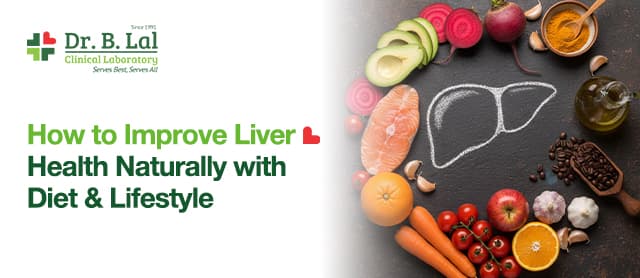 How to Improve Liver Health Naturally with Diet & Lifestyle
