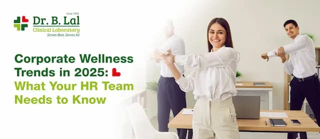 Corporate Wellness Trends In 2025: What Your HR Team Needs To Know